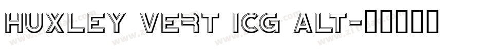 Huxley Vert ICG Alt字体转换